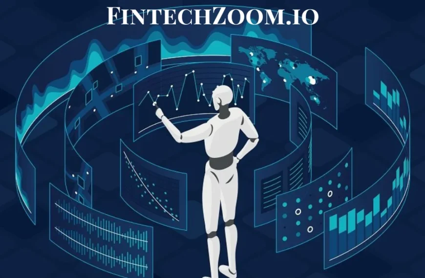 FintechZoom.io: The Future of Finance in a Digital World